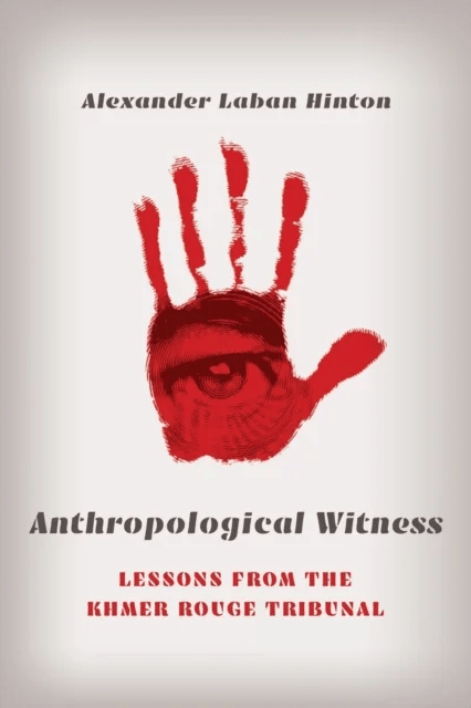 Anthropological Witness av Alexander Laban Hinton