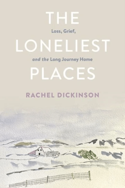 The Loneliest Places av Rachel Dickinson