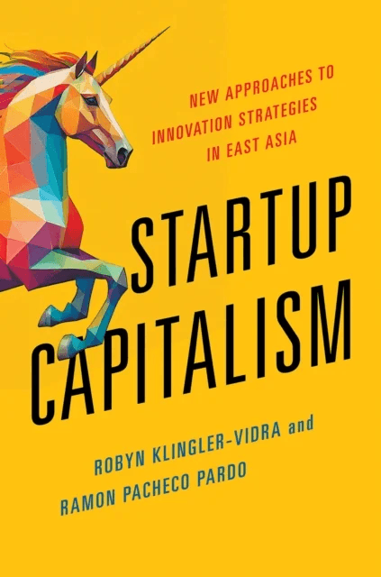 Startup Capitalism av Robyn Klingler-Vidra, Ramon Pacheco Pardo