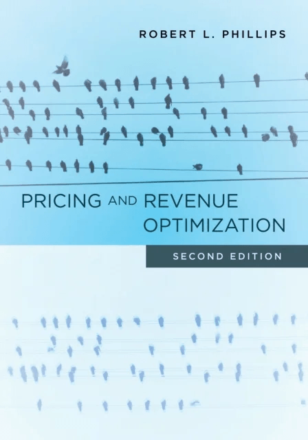 Pricing and Revenue Optimization av Robert L. Phillips
