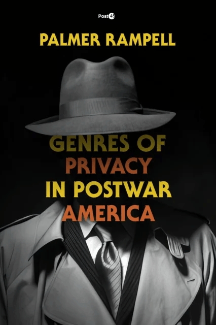Genres of Privacy in Postwar America av Palmer Rampell