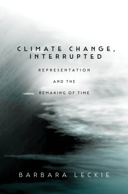 Climate Change, Interrupted av Barbara Leckie