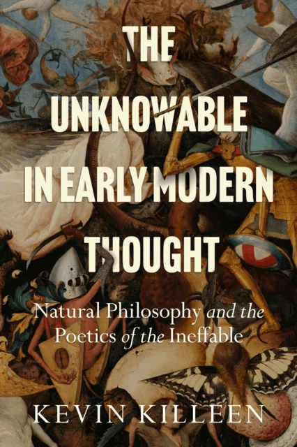 The Unknowable in Early Modern Thought av Kevin Killeen