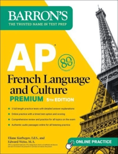 AP French Language and Culture Premium, Fifth Edition: 3 Practice Tests + Comprehensive Review + Onl av Eliane Kurbegov, Edward Weiss