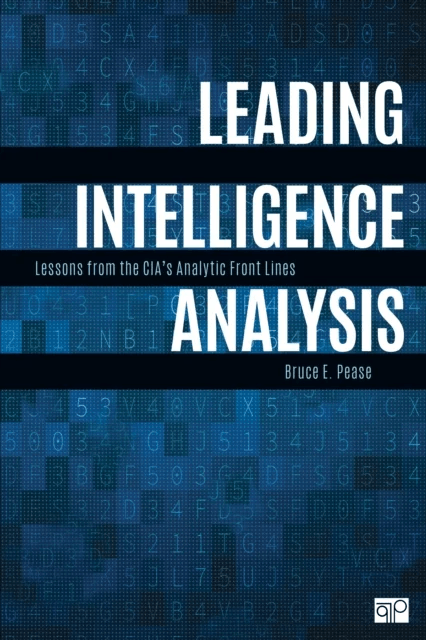 Leading Intelligence Analysis av Bruce E. Pease