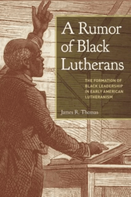A Rumor of Black Lutherans av James R. Thomas