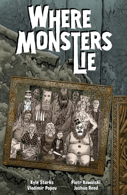 Where Monsters Lie av Kyle Starks, Piotr Kowalski