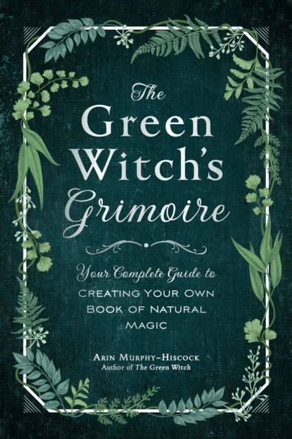 The Green Witch's Grimoire av Arin Murphy-Hiscock