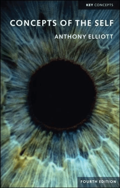 Concepts of the Self av Anthony (Flinders University) Elliott