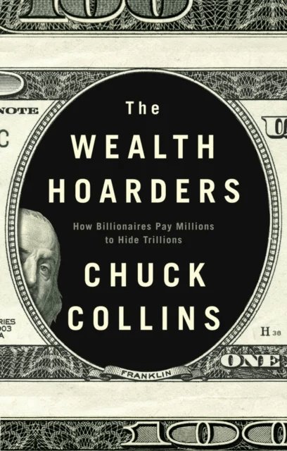 The Wealth Hoarders av Chuck Collins