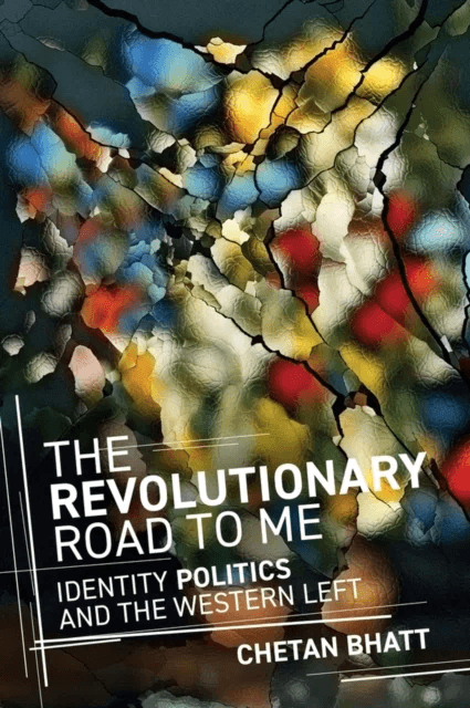 The Revolutionary Road to Me av Chetan Bhatt