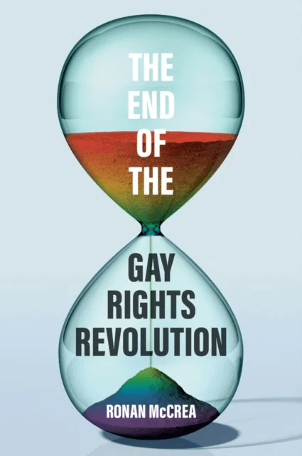 The End of the Gay Rights Revolution av Ronan McCrea