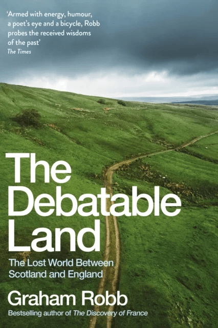 The Debatable Land av Graham Robb