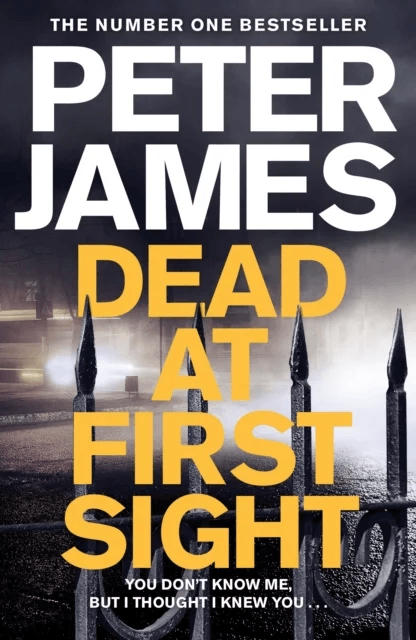 Dead at first sight av Peter James