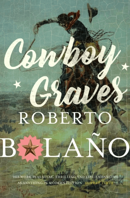 Cowboy Graves av Roberto Bolano