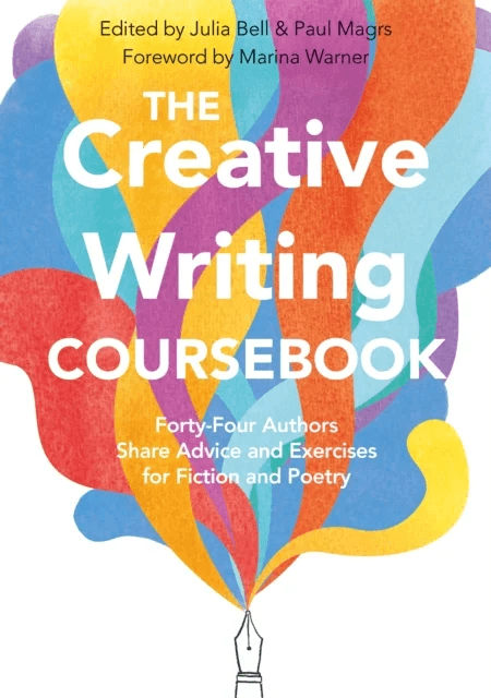 The Creative Writing Coursebook av Julia Bell, Paul Magrs