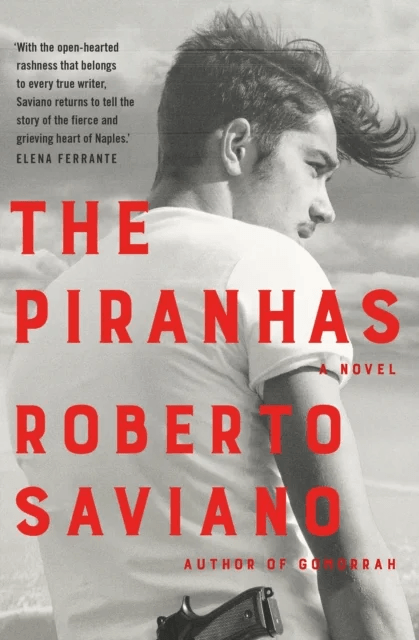 The Piranhas av Roberto Saviano