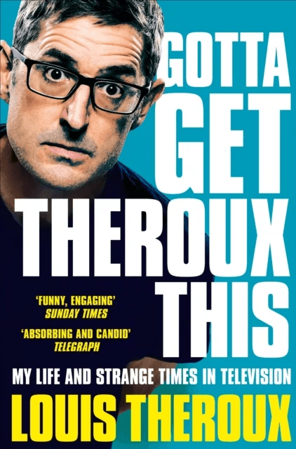 Gotta Get Theroux This av Louis Theroux