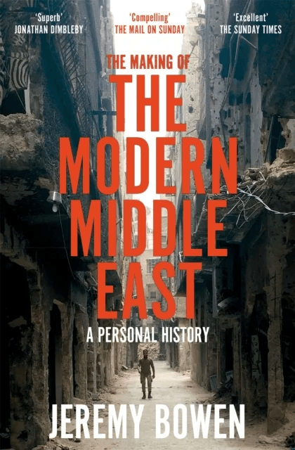 The Making of the Modern Middle East av Jeremy Bowen
