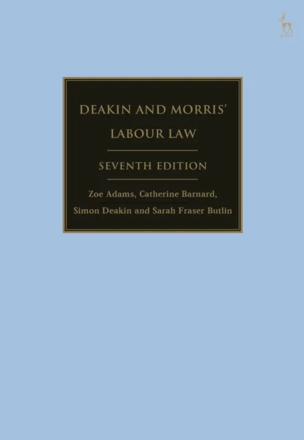 Deakin and Morris¿ Labour Law av Dr Zoe (University of Cambridge UK) Adams, Barna