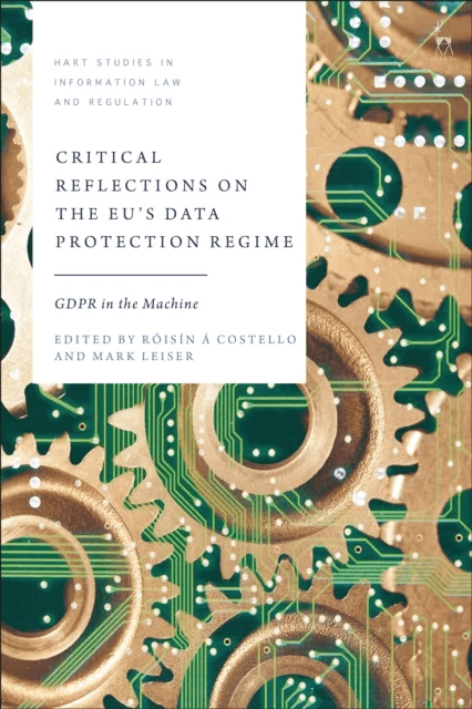 Critical Reflections on the EU¿s Data Protection Regime