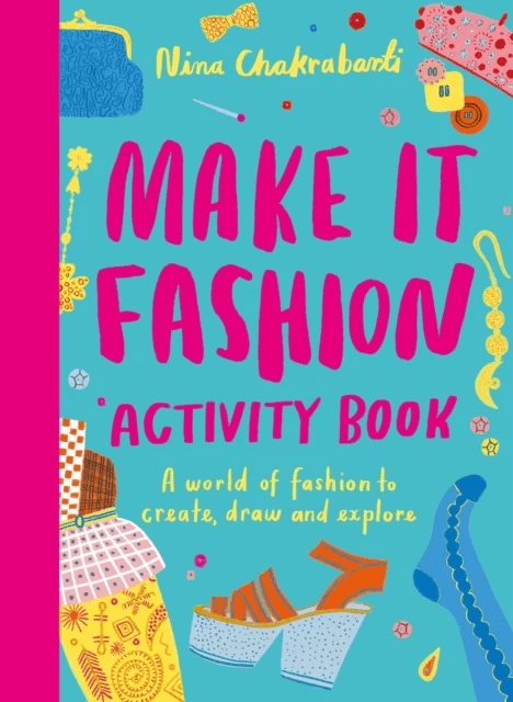 Make It Fashion Activity Book av Nina Chakrabarti