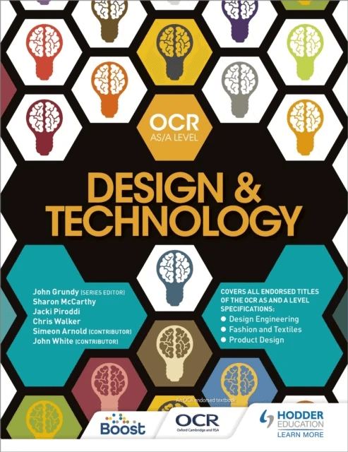 OCR Design and Technology for AS/A Level av John Grundy, Sharon McCarthy, Jacki Piroddi, Chris Walker