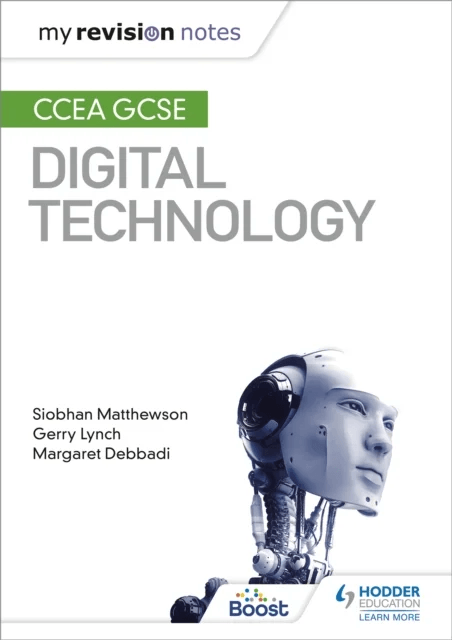 My Revision Notes: CCEA GCSE Digital Technology av Siobhan Matthewson, Gerry Lynch, Margaret Debbadi