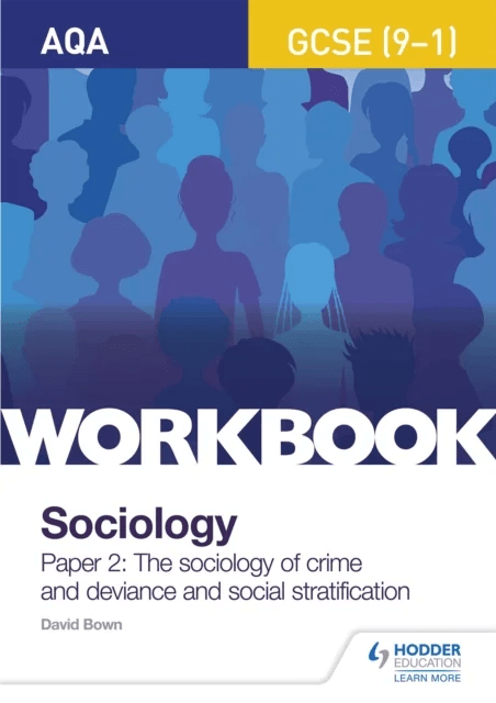 AQA GCSE (9-1) Sociology Workbook Paper 2: The sociology of crime and deviance and social stratifica av David Bown