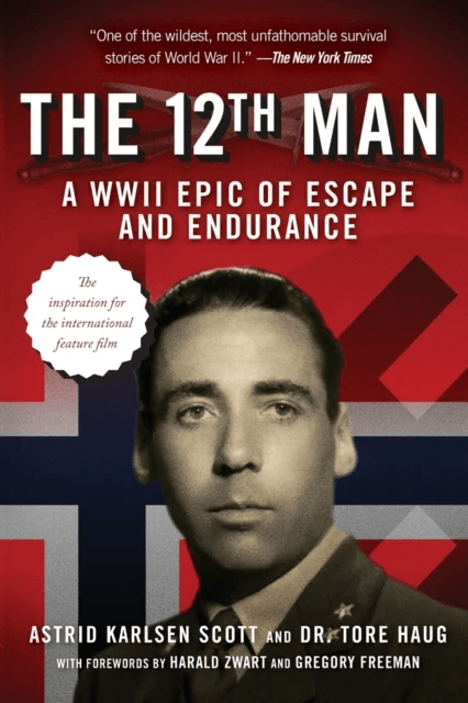 The 12th Man: A WWII Epic of Escape and Endurance av Tore Haug