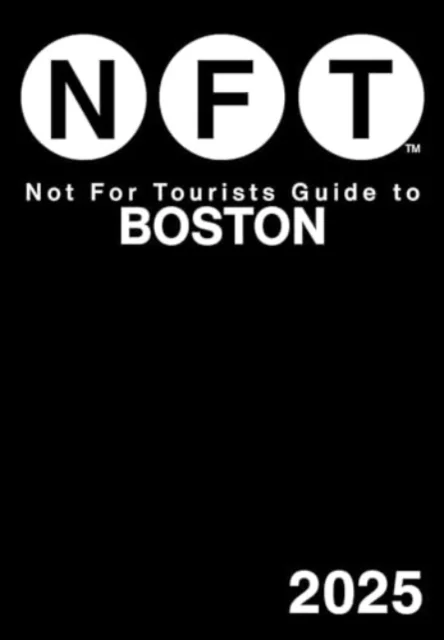Not For Tourists Guide to Boston 2025 av Not For Tourists