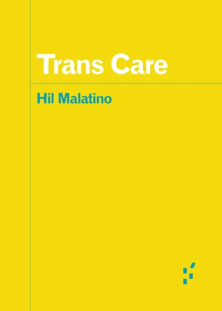 Trans Care av Hil Malatino