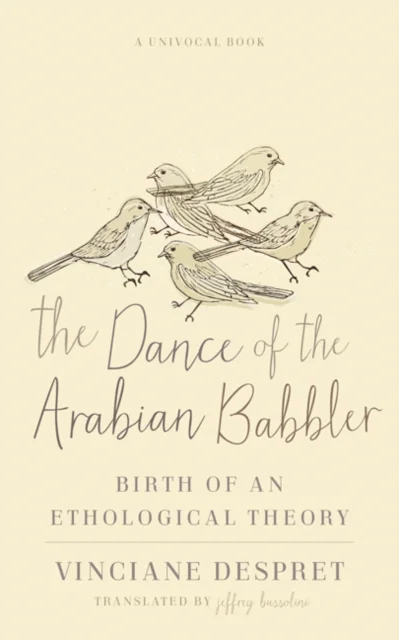 The Dance of the Arabian Babbler av Vinciane Despret
