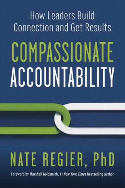Compassionate Accountability av Nate Regier, Marshall Goldsmith