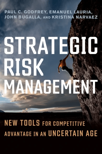 Strategic Risk Management av Paul C. Godfrey