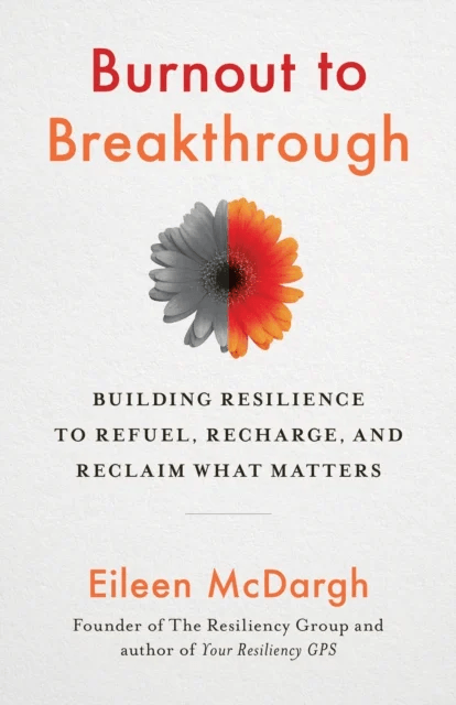 Burnout to Breakthrough av Eileen McDargh
