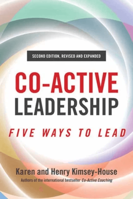 Co-Active Leadership, Second Edition av Henry Kimsey-House, Karen Kimsey-House