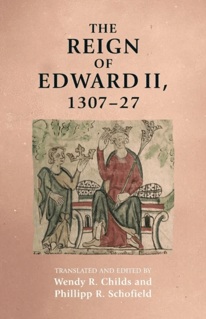 The Reign of Edward II, 1307¿27