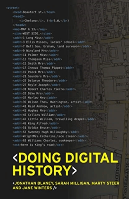 Doing Digital History av Jonathan Blaney, Jane Winters, Sarah Milligan, Martin Steer