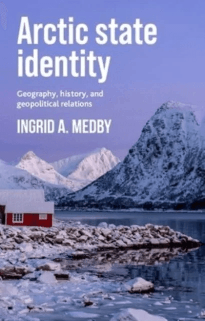 Arctic State Identity av Dr Ingrid A. Medby