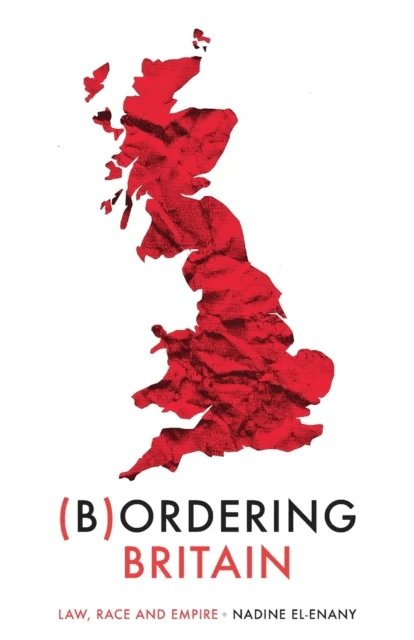 Bordering Britain av Nadine El-Enany