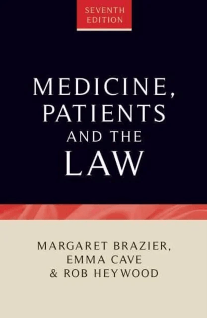 Medicine, Patients and the Law av Emma Cave, Margaret Brazier, Rob Heywood