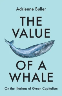 The Value of a Whale av Adrienne Buller