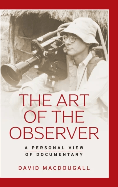 The Art of the Observer av David MacDougall