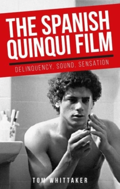 The Spanish Quinqui Film av Tom Whittaker