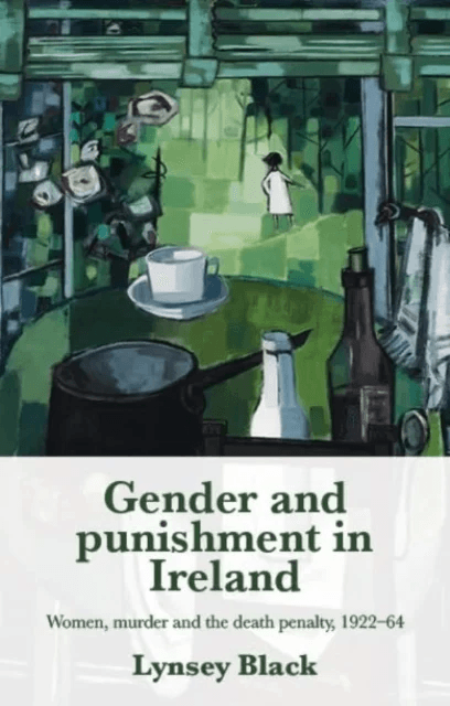 Gender and Punishment in Ireland av Lynsey Black
