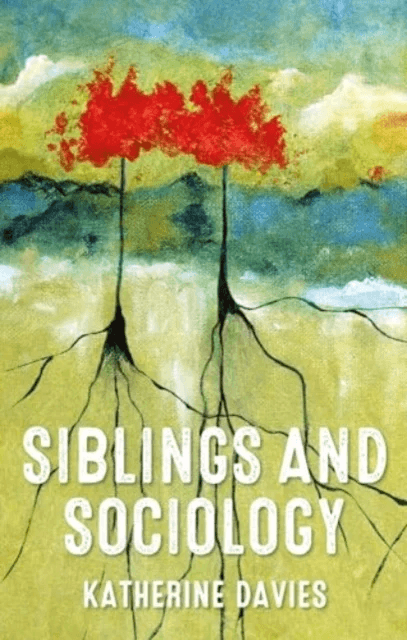 Siblings and Sociology av Katherine Davies