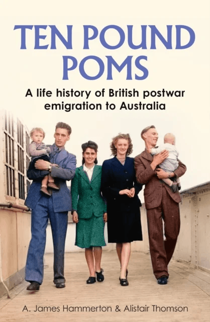 ¿Ten Pound Poms¿ av A. James Hammerton, Alistair Thomson
