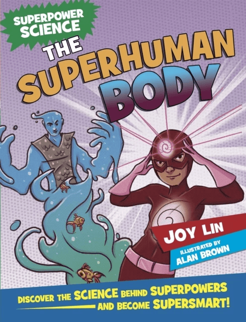 Superpower Science: The Superhuman Body av Joy Lin