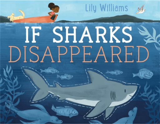 If Sharks Disappeared av Lily Williams
